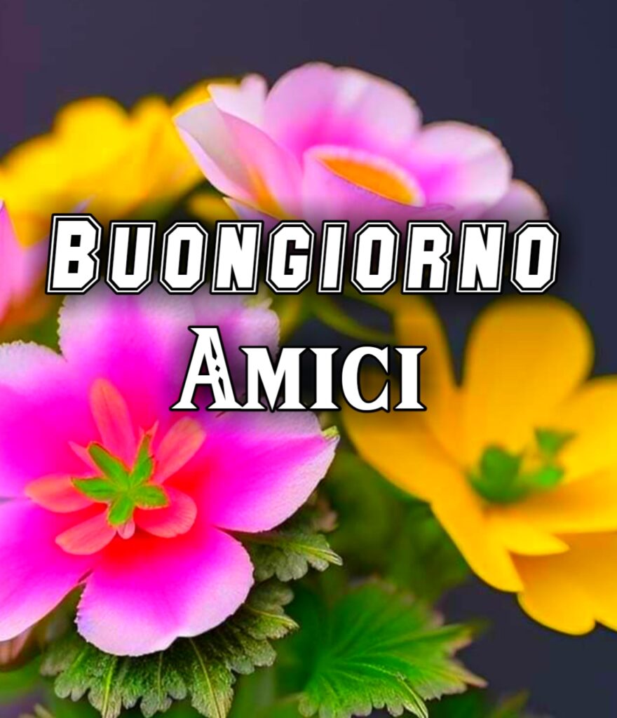 Buongiorno Ad Un Amica Speciale