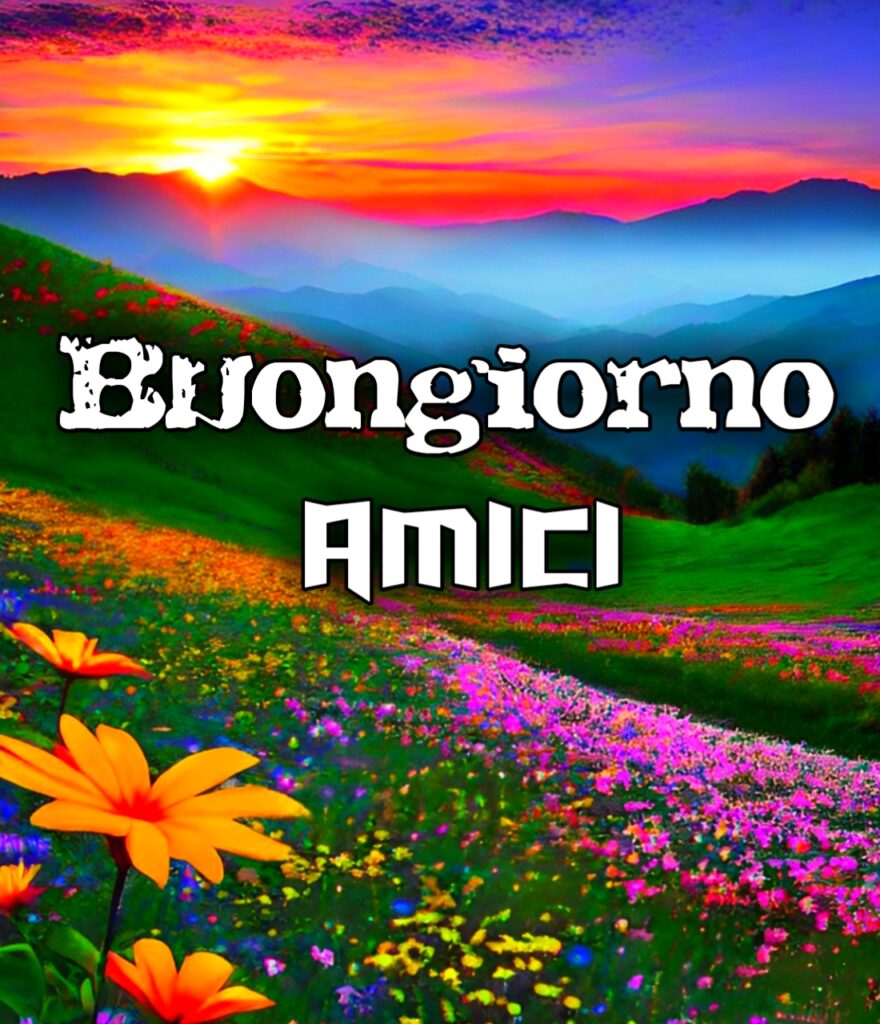 Buongiorno Affettuoso Amica