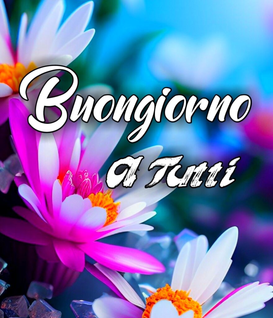 Buongiorno E Buon Sabato A Tutti