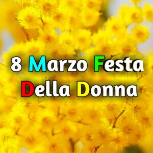 Read more about the article 8 Marzo Festa Della Donna Immagini Nuove Gratis 2025