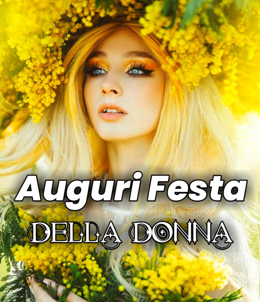 Auguri Per La Festa Della Donna Frasi