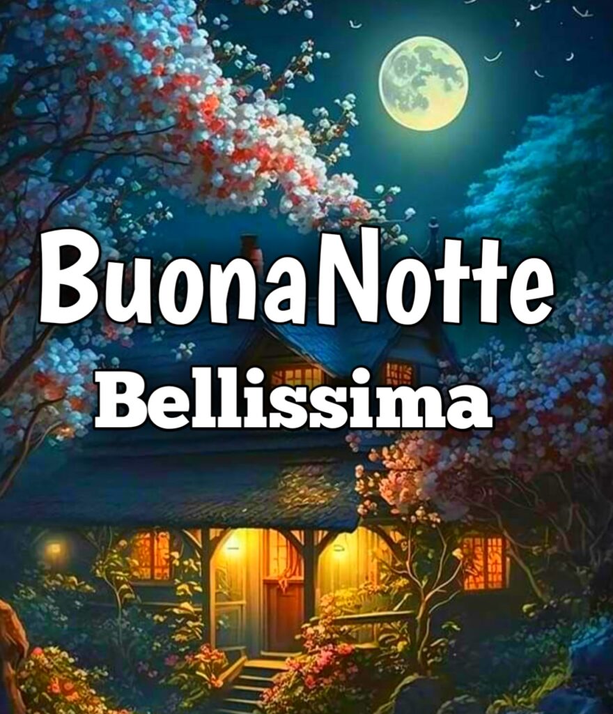 Bellissime Buonanotte A Domani