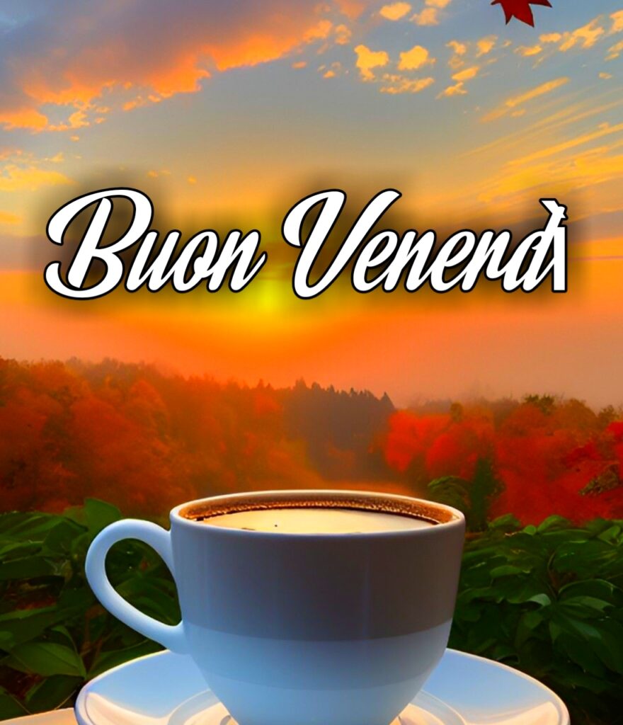 Buon Giorno Buon Venerdi