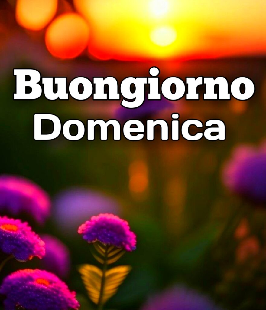 Buona Domenica Buongiorno Immagini Nuove Gratis