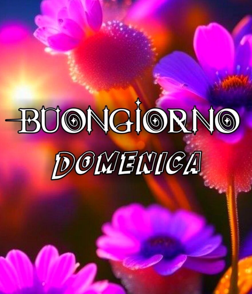 Buona Domenica Nuovissimi