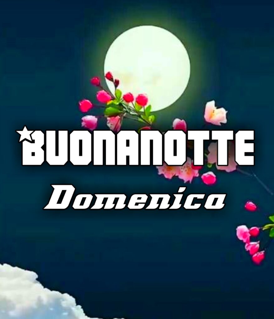 Buona Domenica Sera E Buonanotte