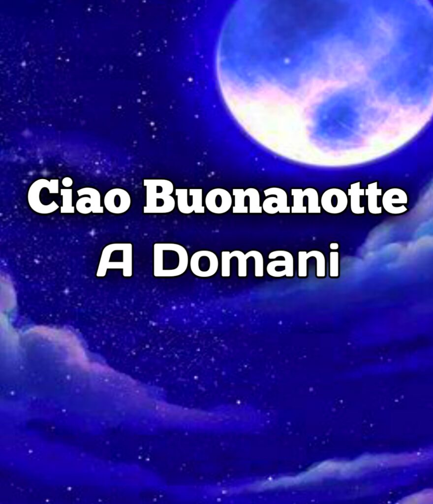 Buonanotte A Domani Immagini Nuove