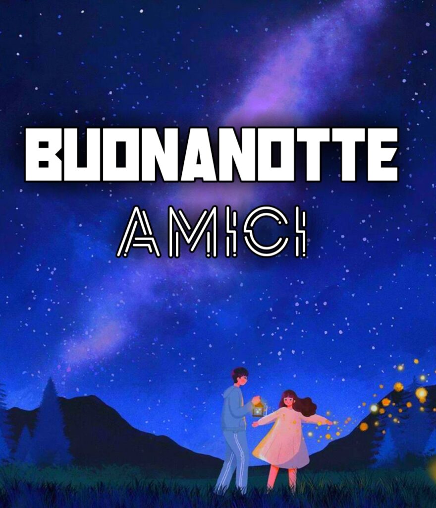 Buonanotte Amica Cara