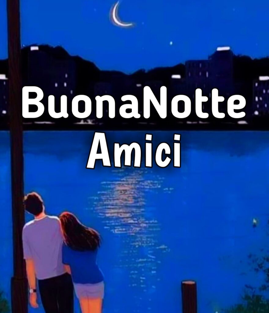 Buonanotte Amica Carissima