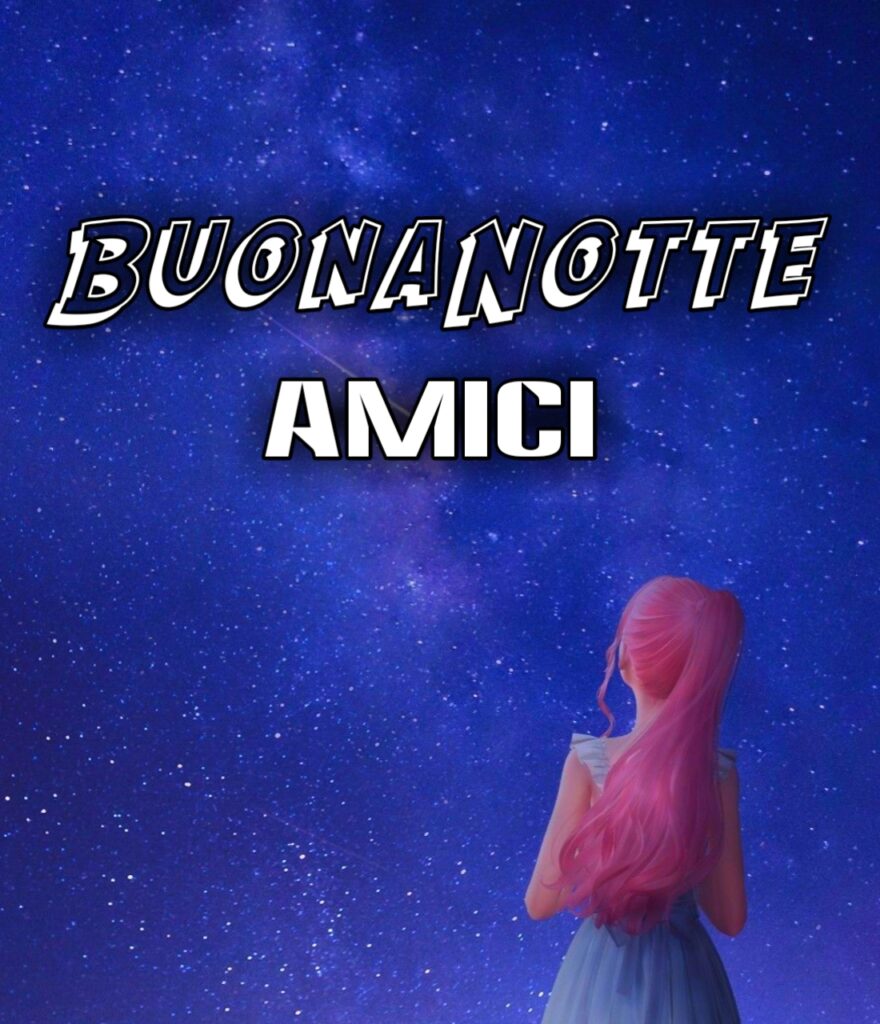 Buonanotte Amici A Domani Immagini Nuove