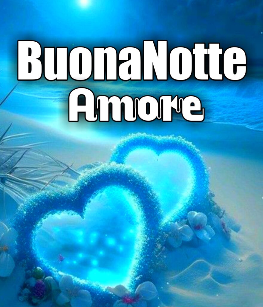 Buonanotte Amore Per Whatsapp