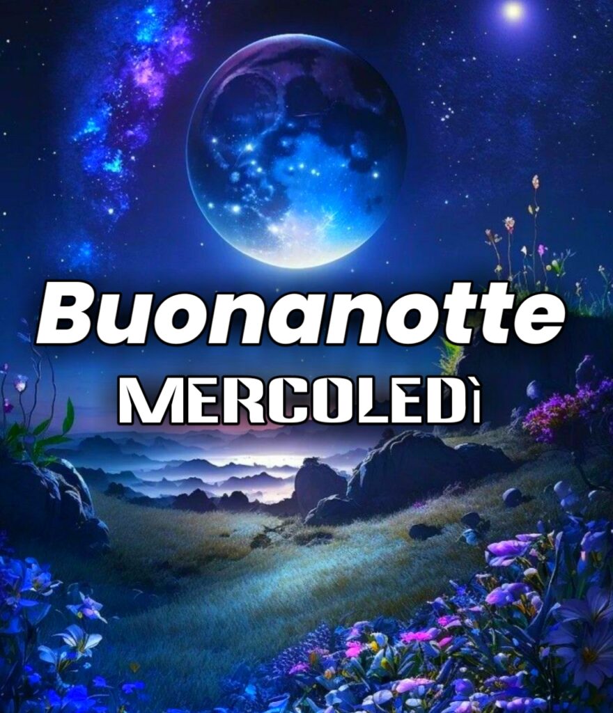 Buonanotte Buon Mercoledì