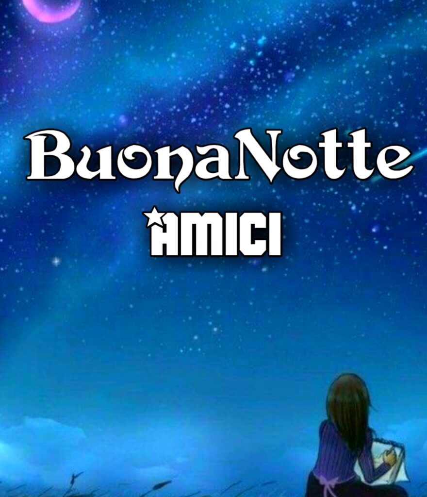 Buonanotte Cara Amica A Domani