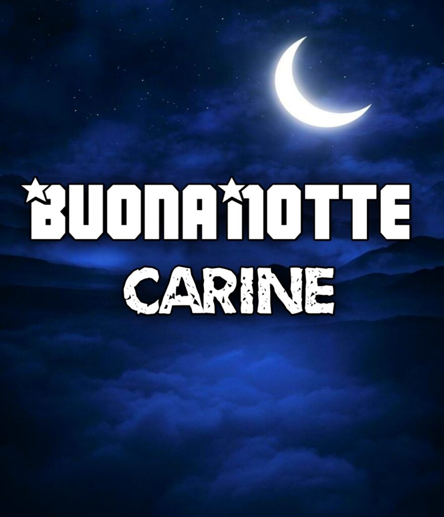 Buonanotte Carine