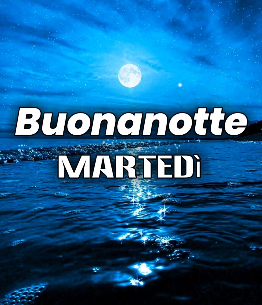 Buonanotte Domani E Martedì