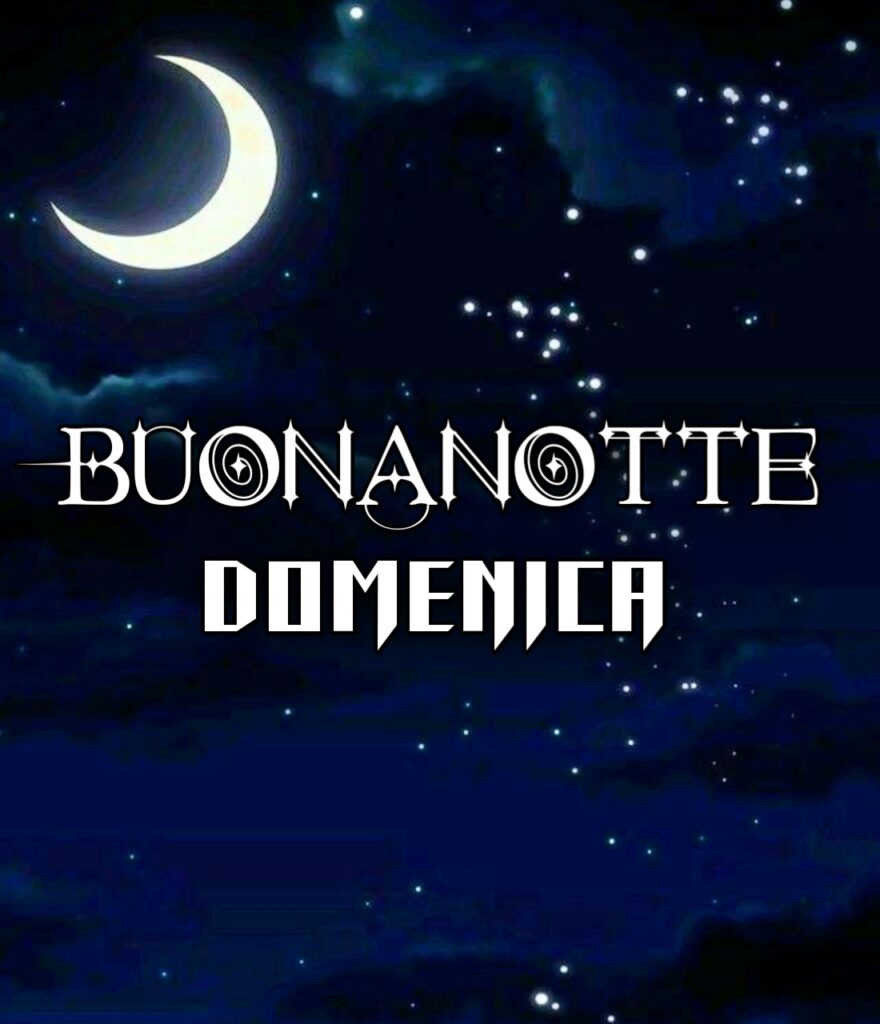 Buonanotte Domenica 28 Gennaio 2024