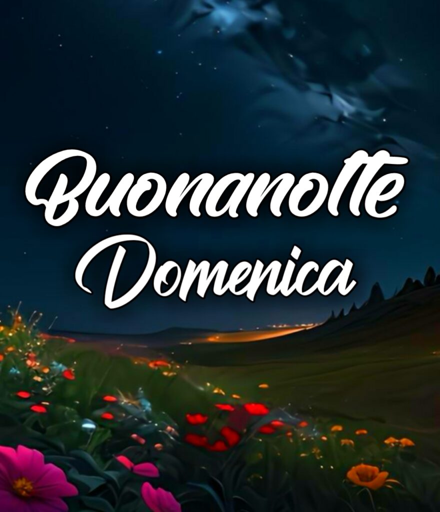 Buonanotte Domenica Sera