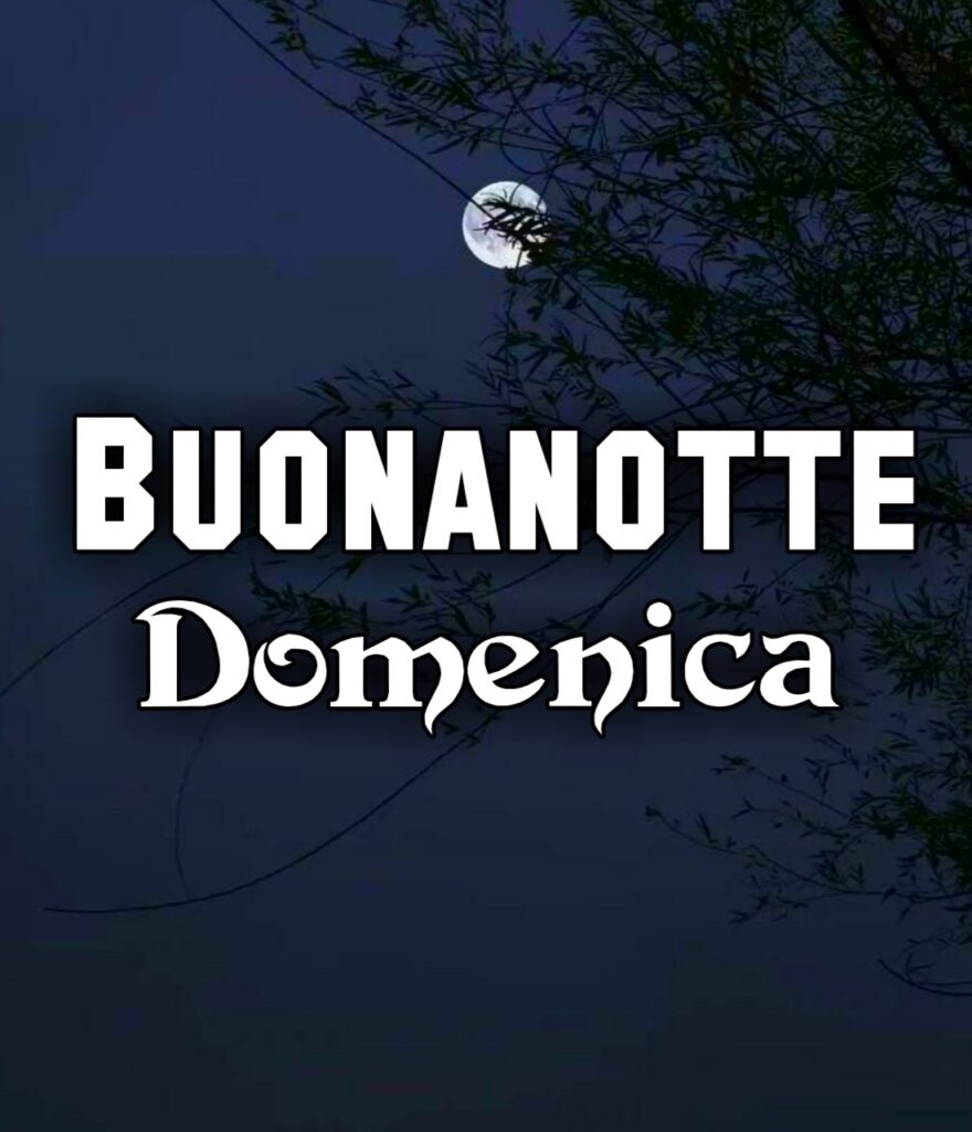 Buonanotte E Buona Domenica