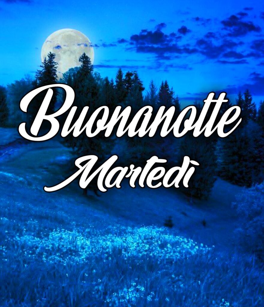 Buonanotte Martedi