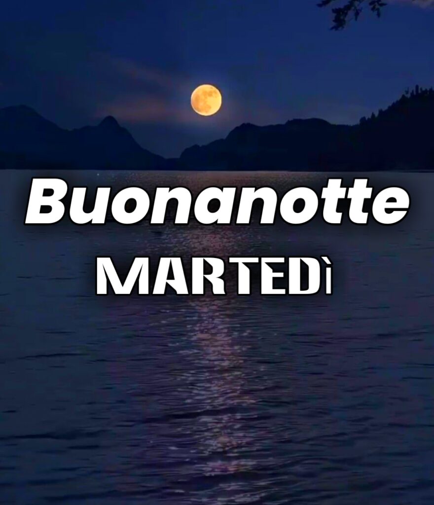 Buonanotte Martedi 2 Gennaio 2024