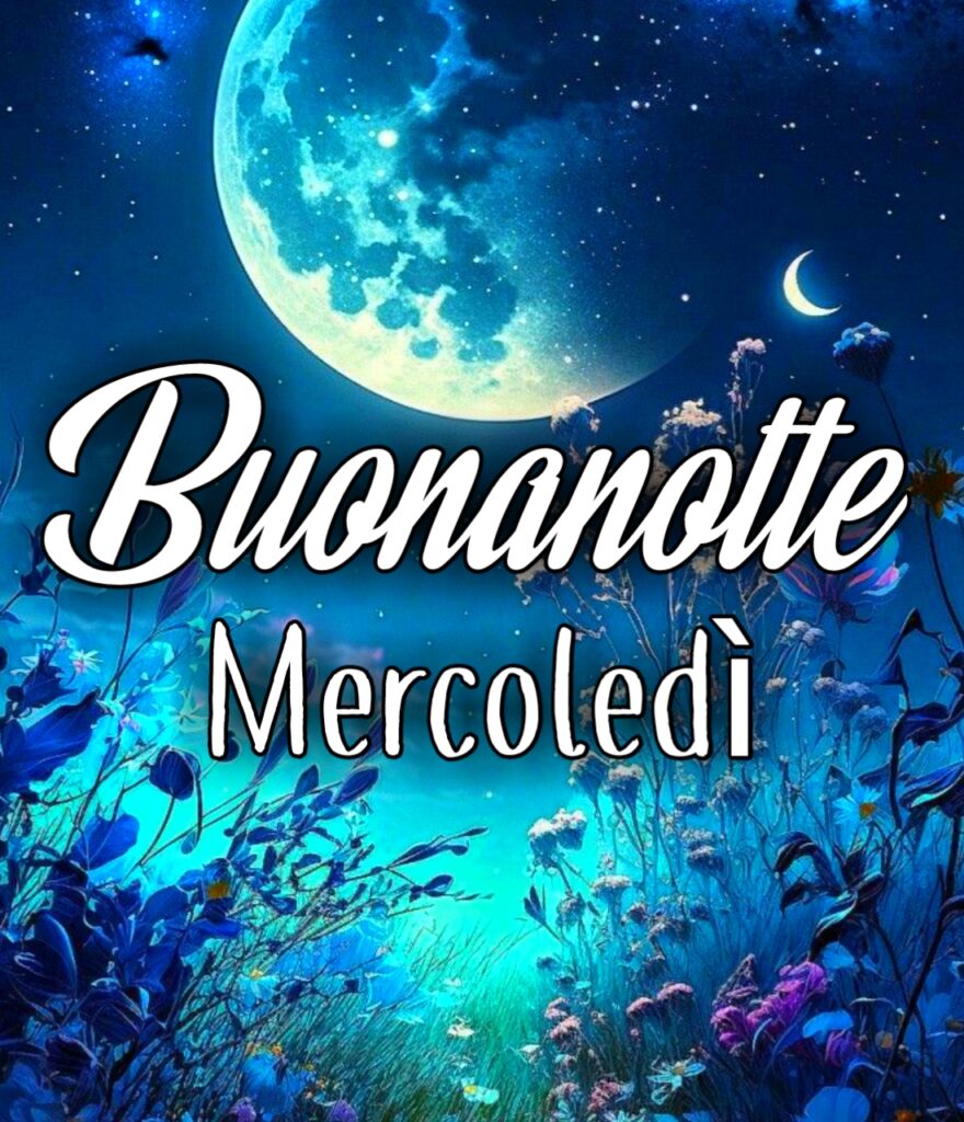 Buonanotte Mercoledì A Domani