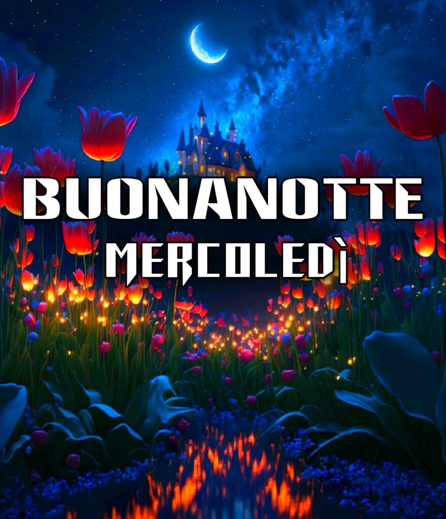 Buonanotte Mercoledi A Domani