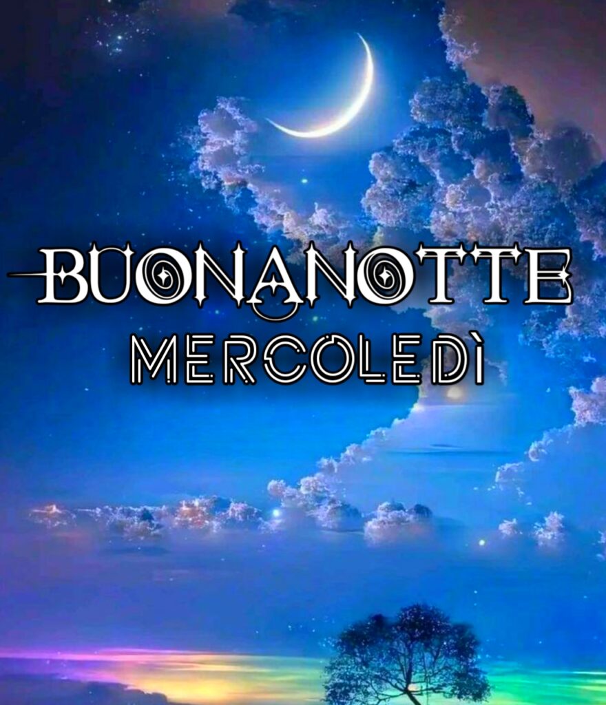 Buonanotte Mercoledì Immagini Nuove