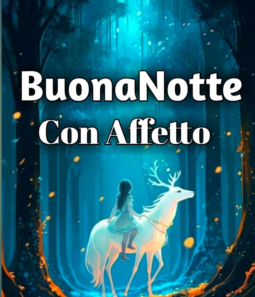 Buonanotte Un Abbraccio Con Affetto