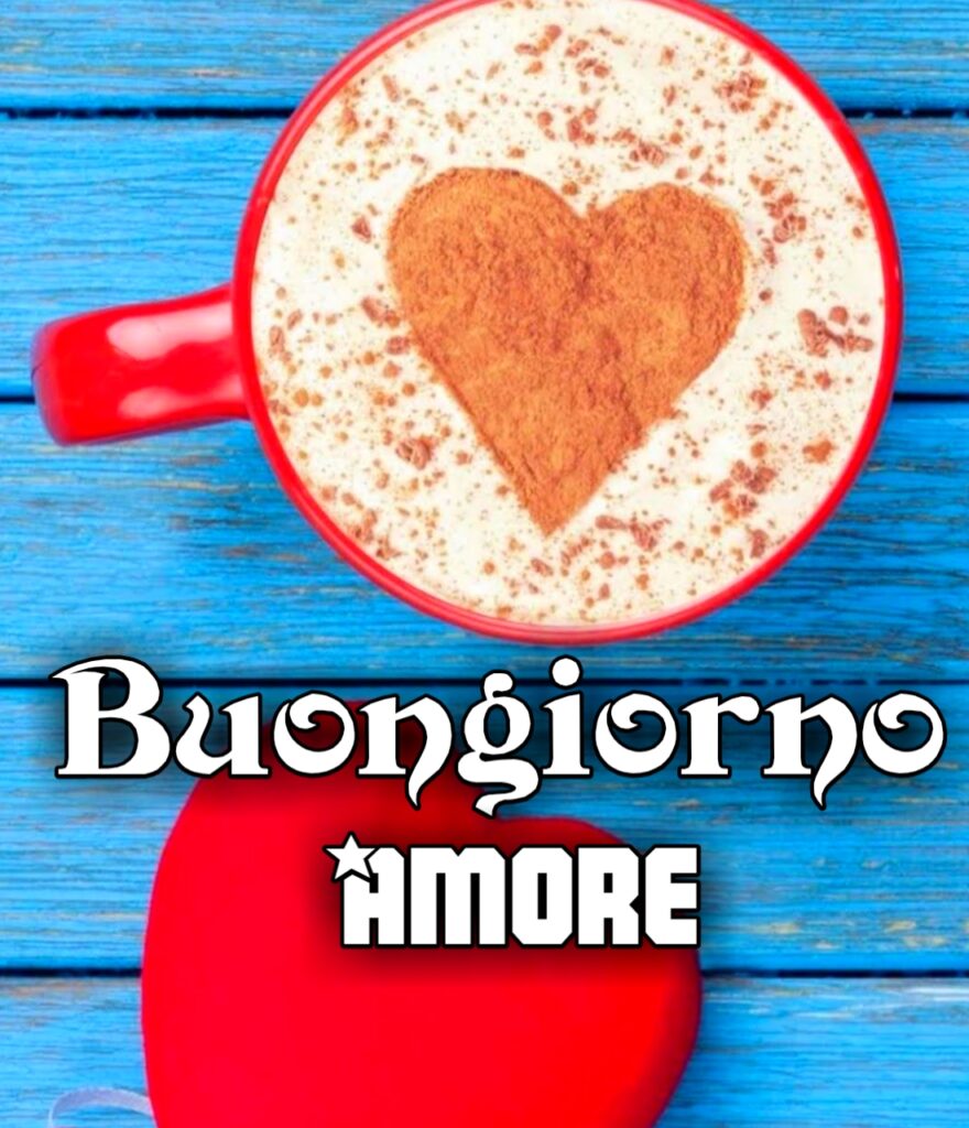 Buongiorno Amore Immagini Nuove 2024