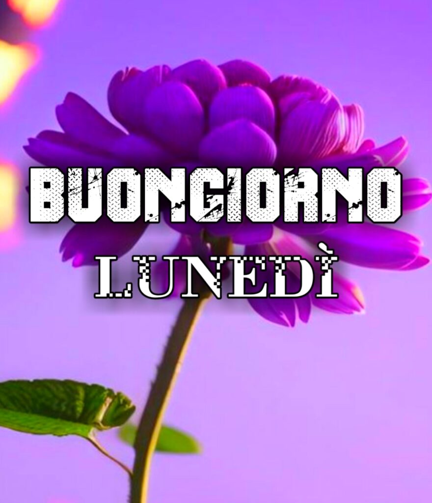 Buongiorno Buon Inizio Settimana Buon Lunedì