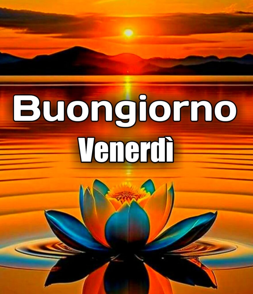 Buongiorno Buon Venerdi