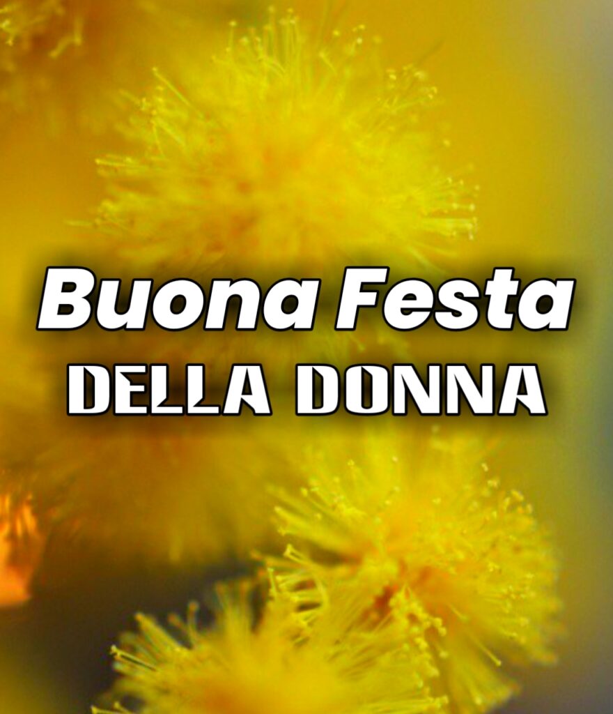 Buongiorno Buona Festa Della Donna