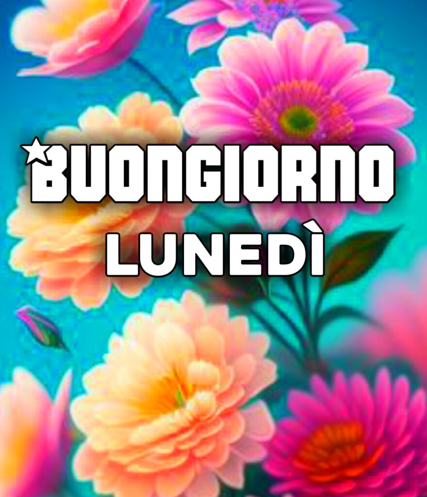 Buongiorno E Buon Lunedì