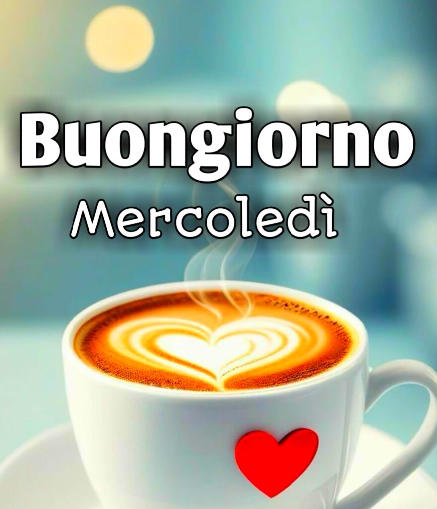 Buongiorno E Buon Mercoledì Nuovissimi