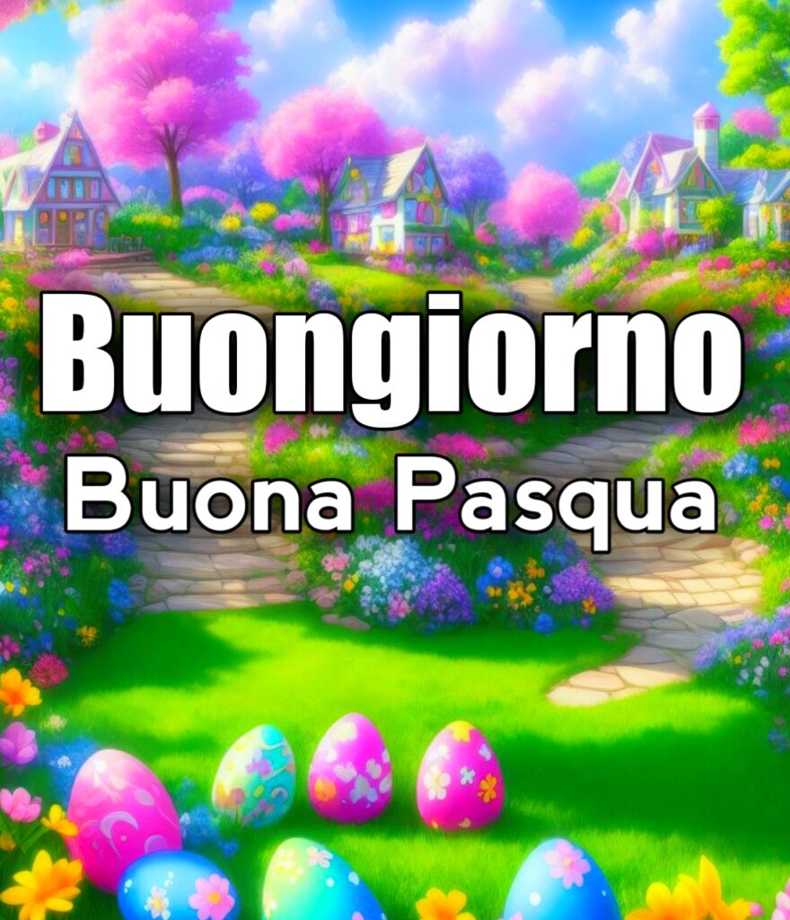 Buongiorno E Buona Pasqua 2024 Immagini Nuove