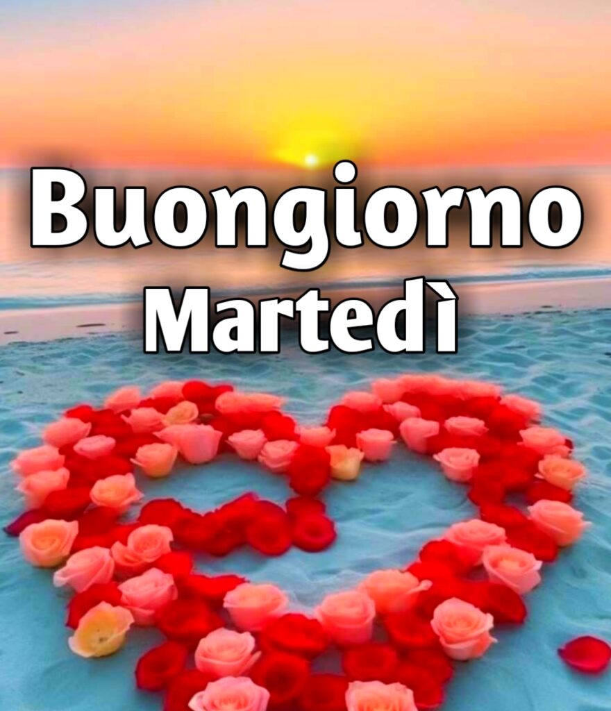 Buongiorno Martedì Immagini Nuove