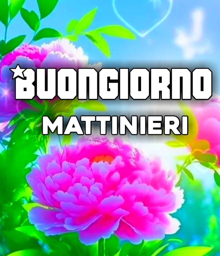 Buongiorno Mattinieri Buon Giovedì