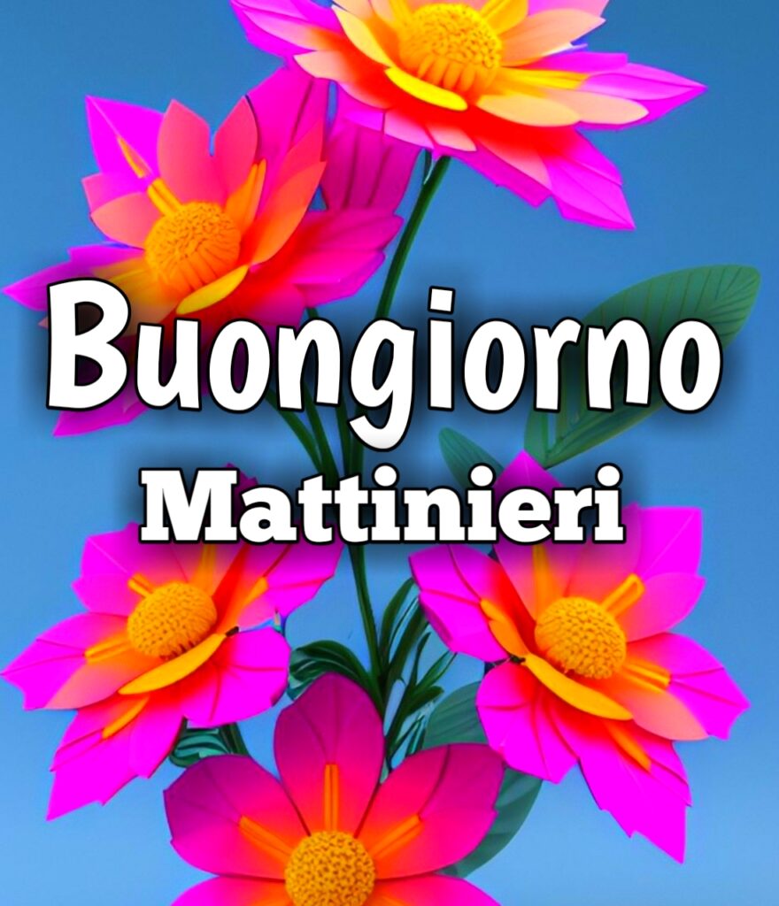 Buongiorno Mattinieri Buon Venerdì