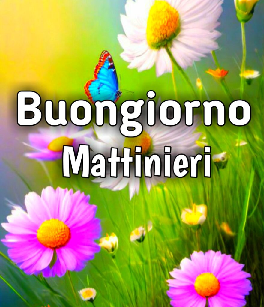 Buongiorno Mattinieri Immagini