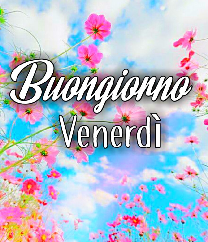 Buongiorno Venerdì