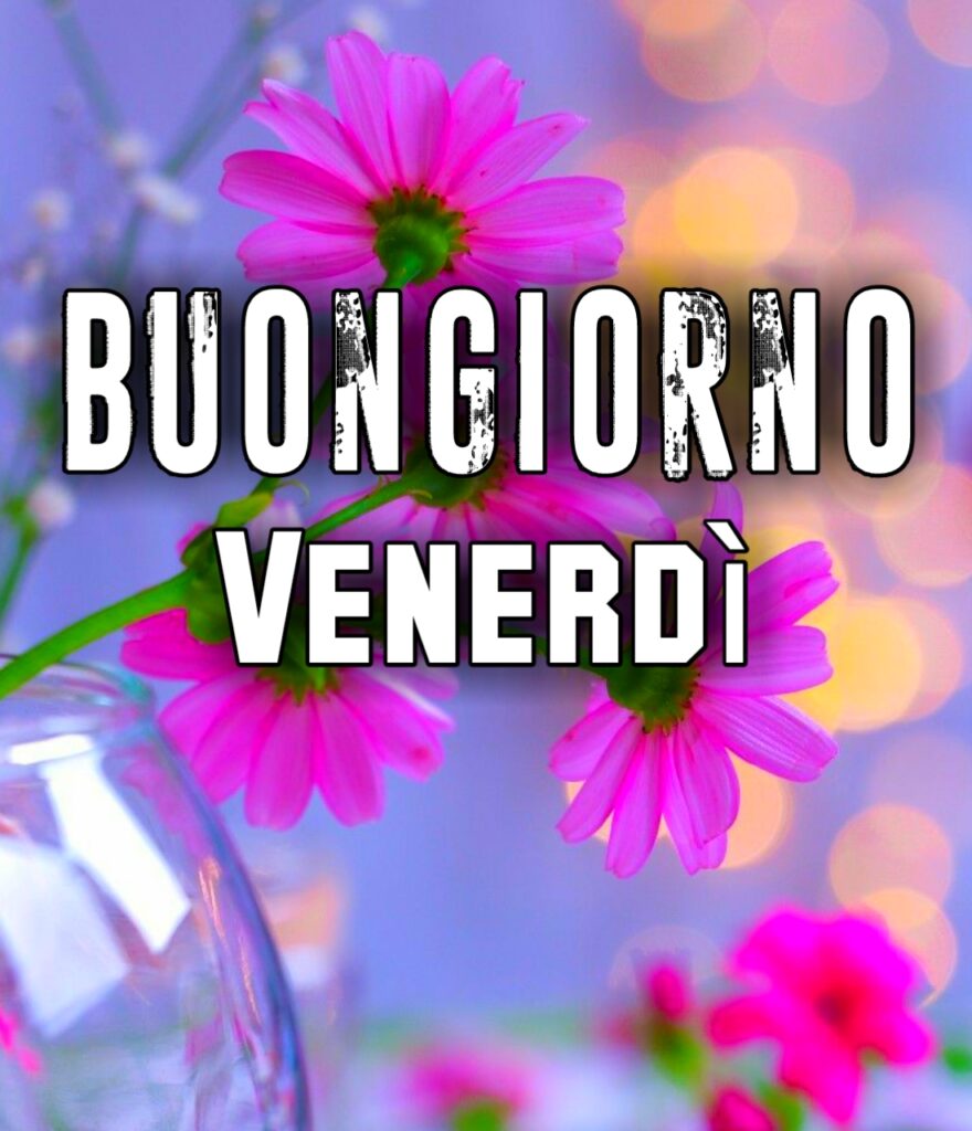 Buongiorno Venerdì Estivo