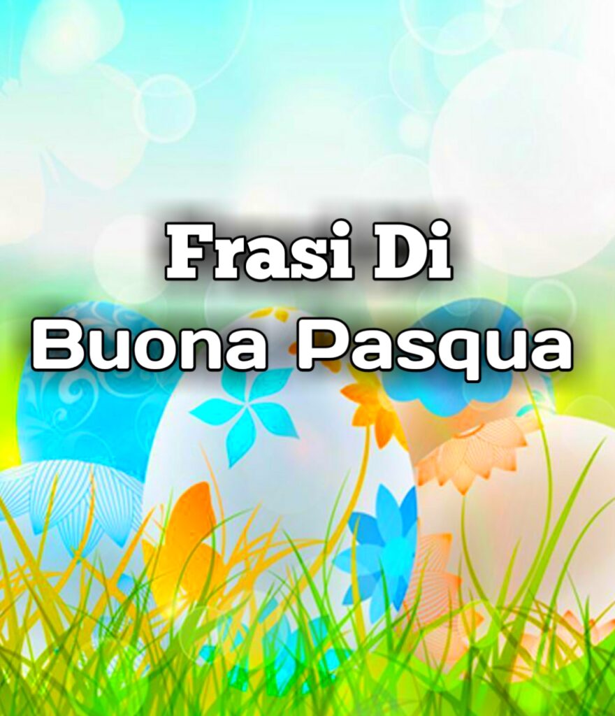 Frasi Di Auguri Buona Pasqua