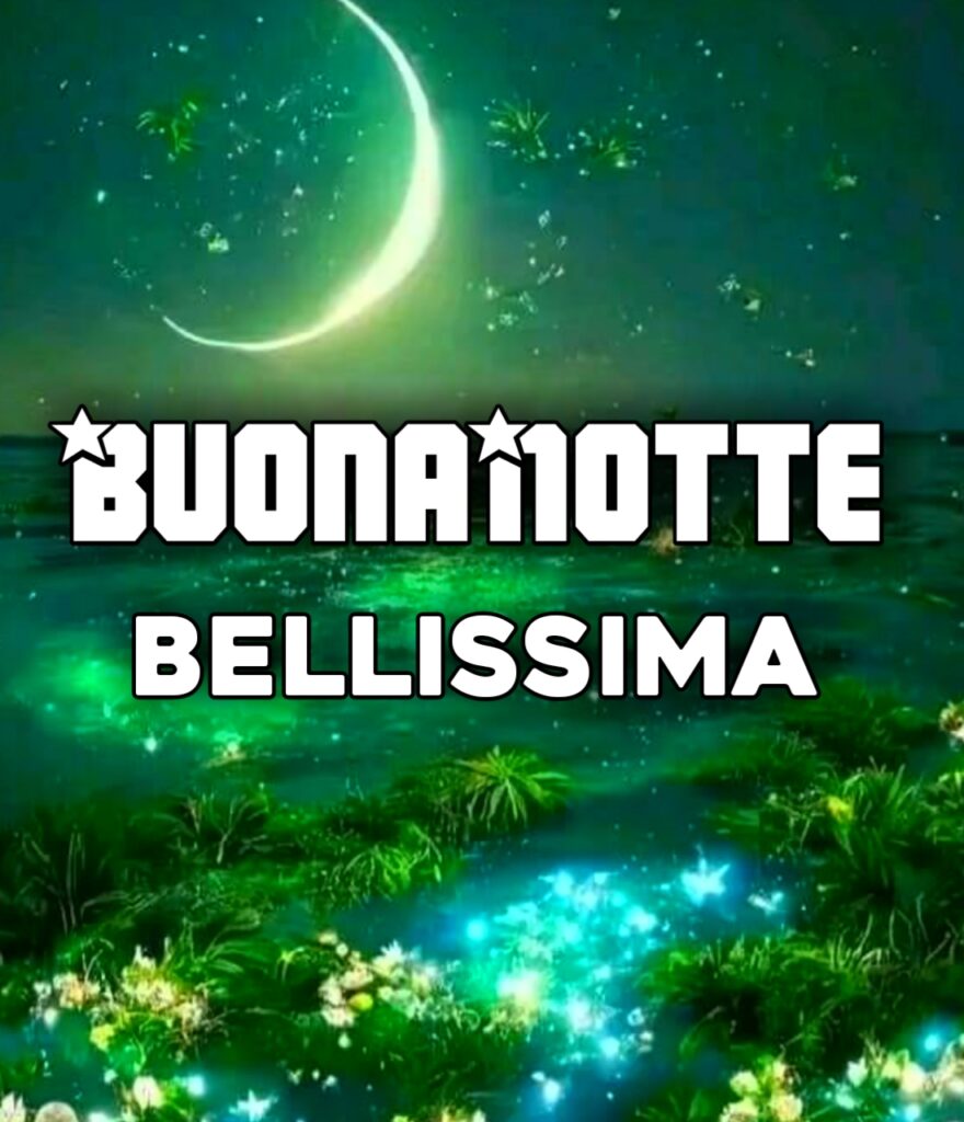 Frasi Di Buonanotte Bellissime