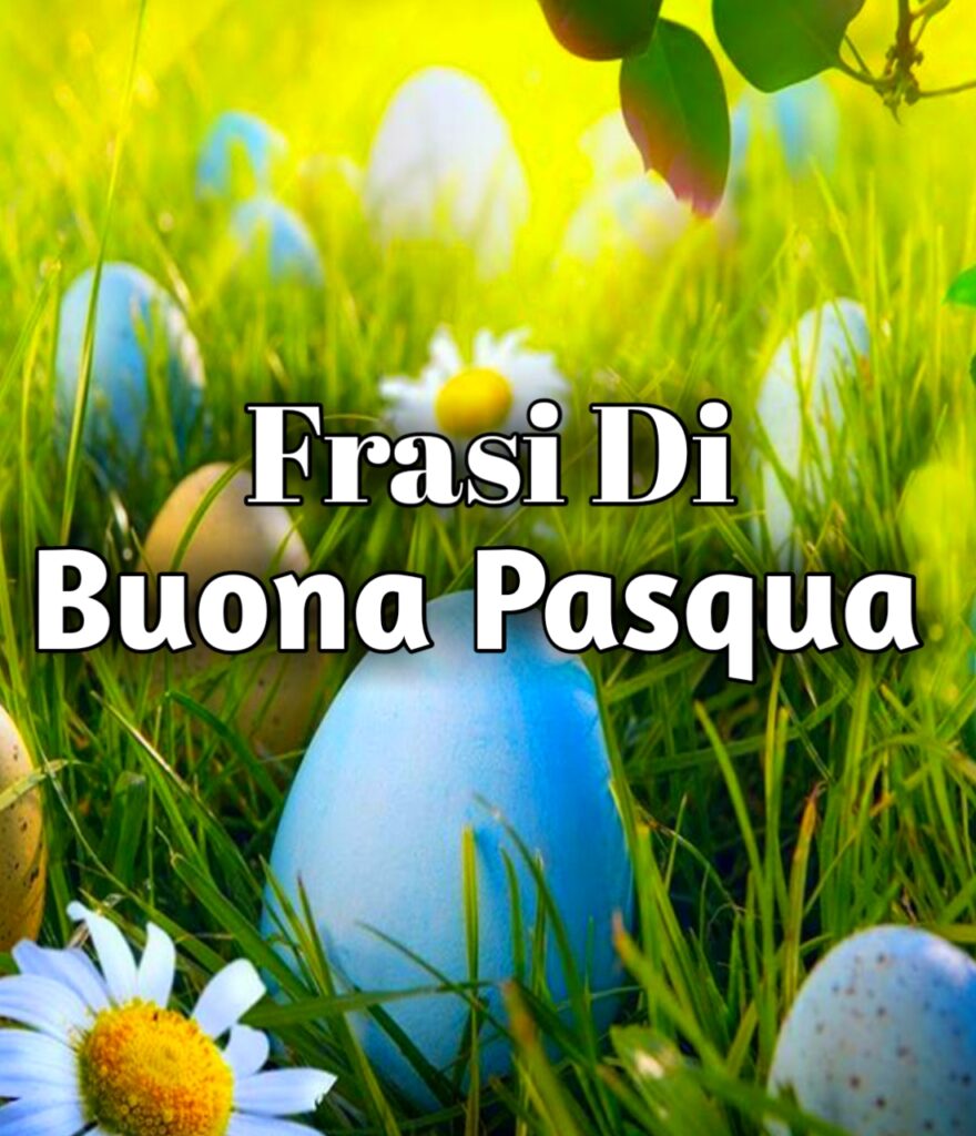 Frasi Per Auguri Di Buona Pasqua