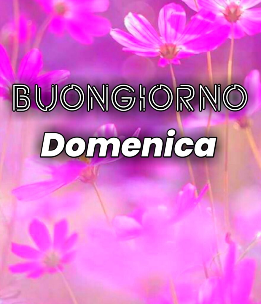 Immagini Buongiorno E Buona Domenica