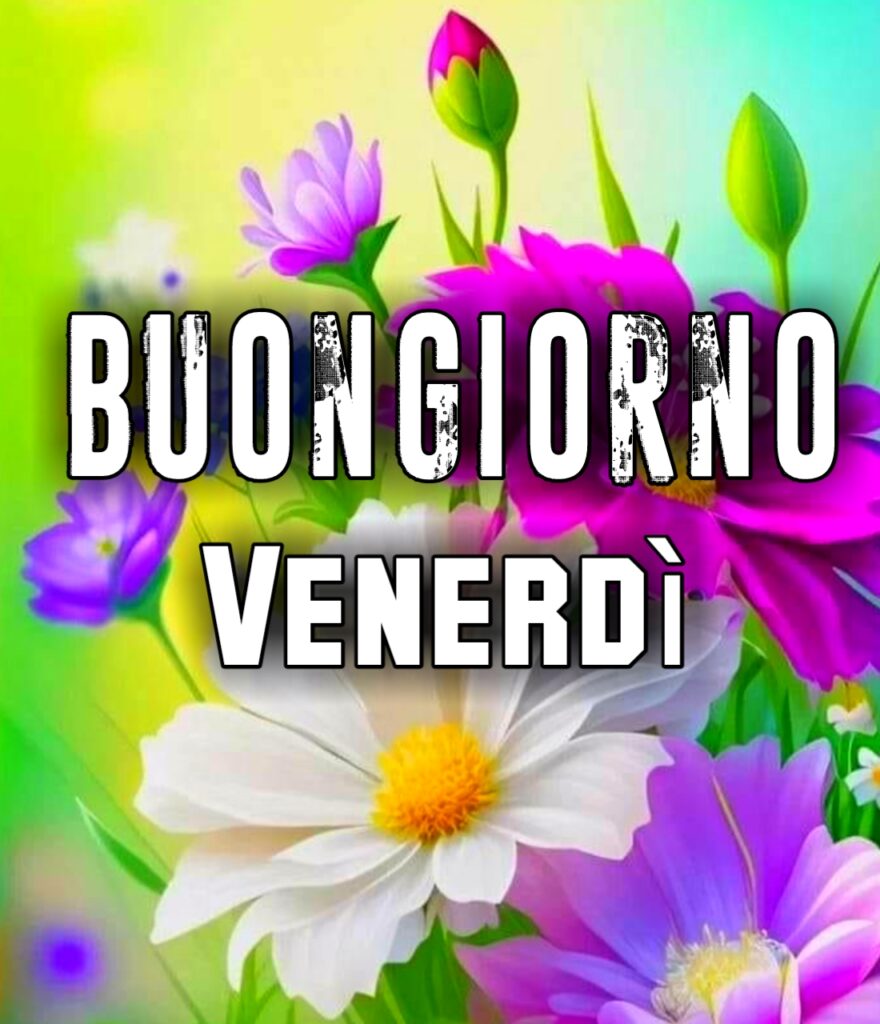 Immagini Buongiorno Venerdi