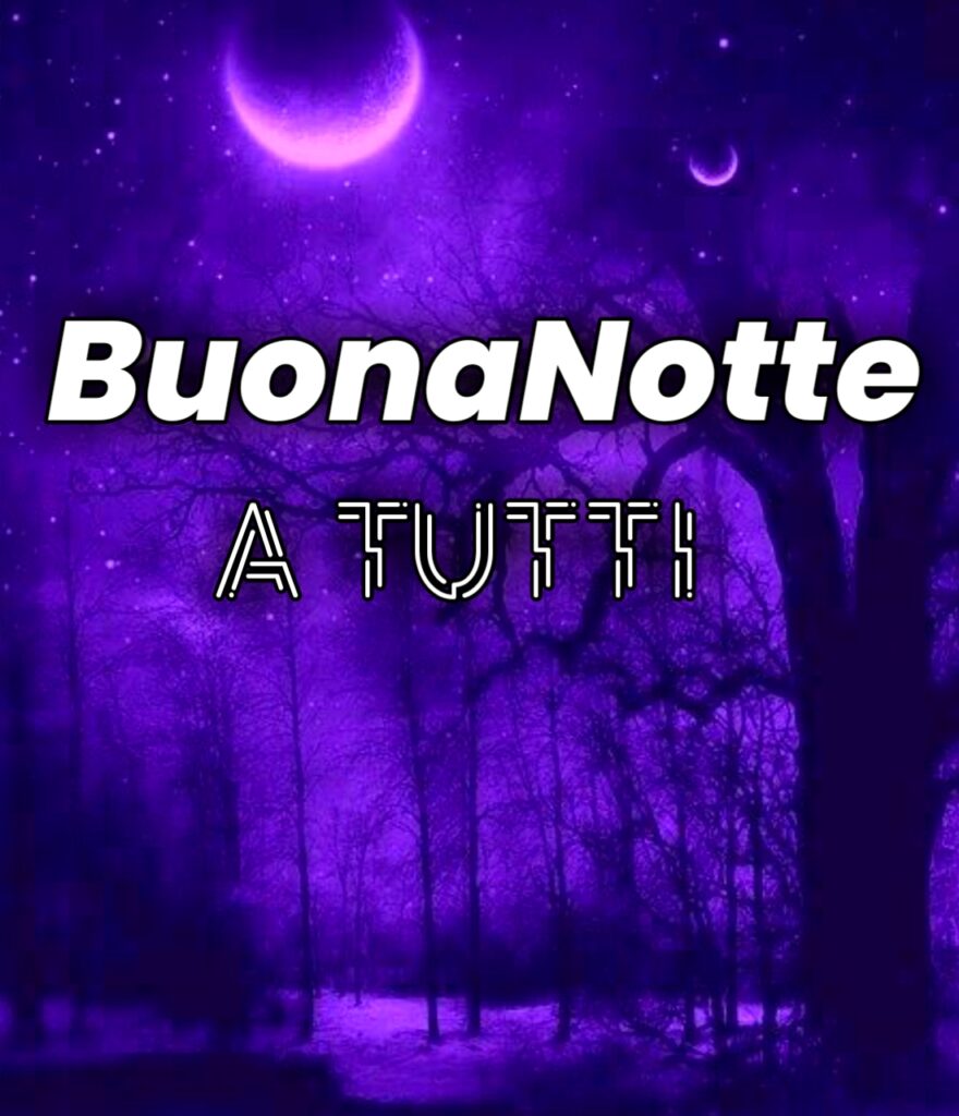 La Vita Di Tutto Di Più Buonanotte