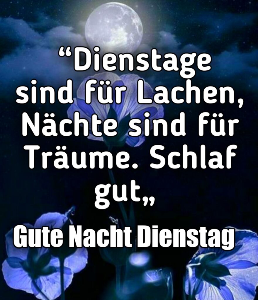 Dienstag Abend Gute Nacht Bilder