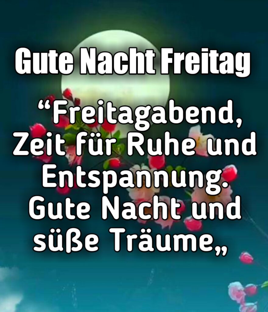 Freitag Abend Und Später Eine Gute Nacht