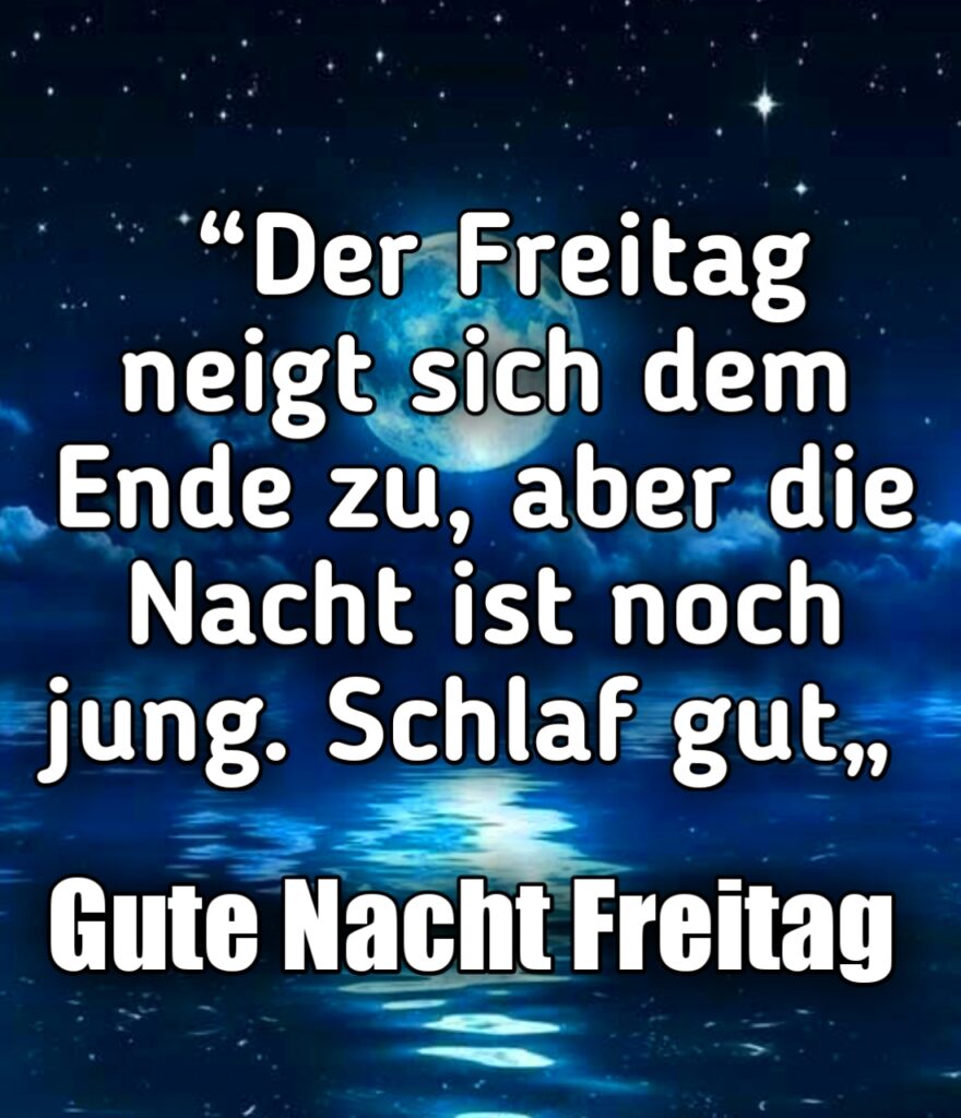 Freitag Gute Nacht Grüße